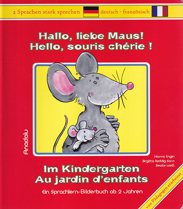 Hallo, liebe Maus! Im Kindergarten Fran.