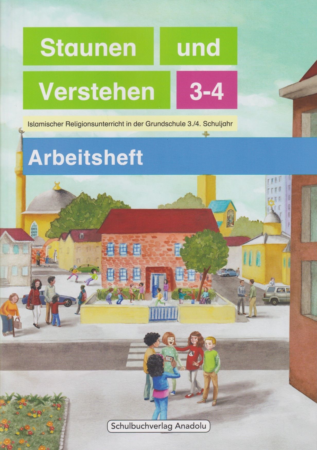 Staunen und Verstehen 3/4 Arbeitsheft