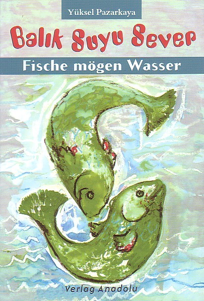 Fische mögen Wasser