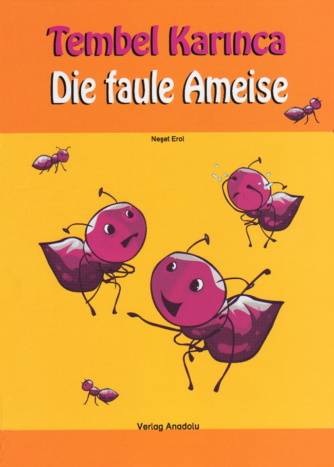 Die faule Ameise