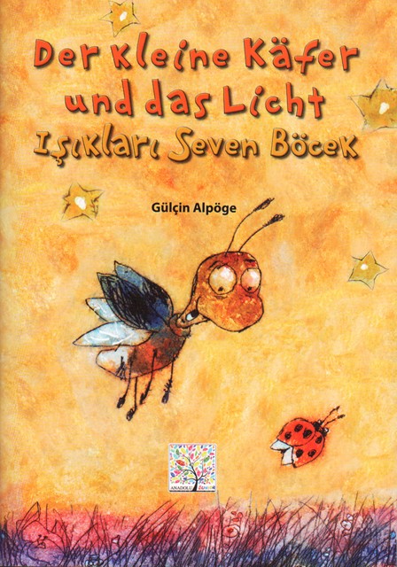 Der kleine Käfer und das Licht / Işıkları Seven Böcek